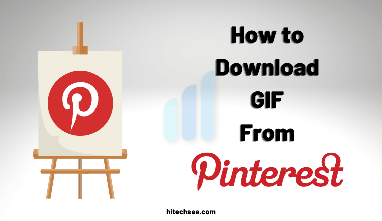 How to Download GIF From Pinterest - hitechsea.com